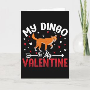 My Dingo Is My Valentine Animal Lovers Cute Romant Card