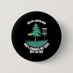 My Disc Golf Hits The Trees 6 Cm Round Badge