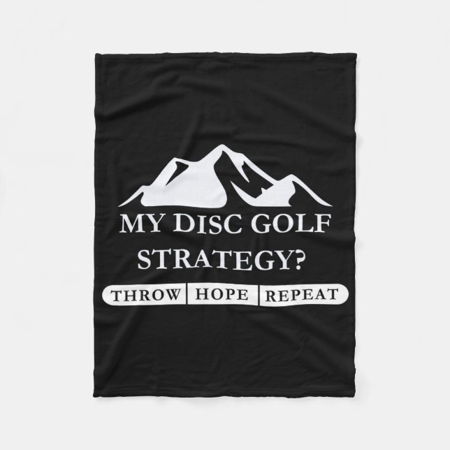 My Disc Golf Strategy Throw Hope Repeat Design  Fleece Blanket (Front)