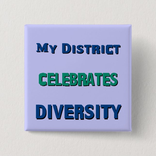 My District Celebrates Diversity Button (Front)