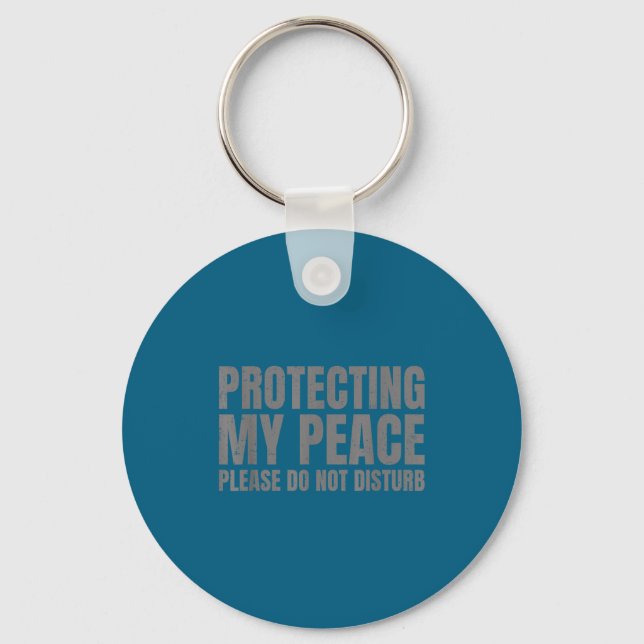 My Do Protecting Peace Please Not Disturb Key Ring (Front)