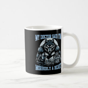 My Doctor Said Im Morbidly Beast Funny Bootleg Men Coffee Mug