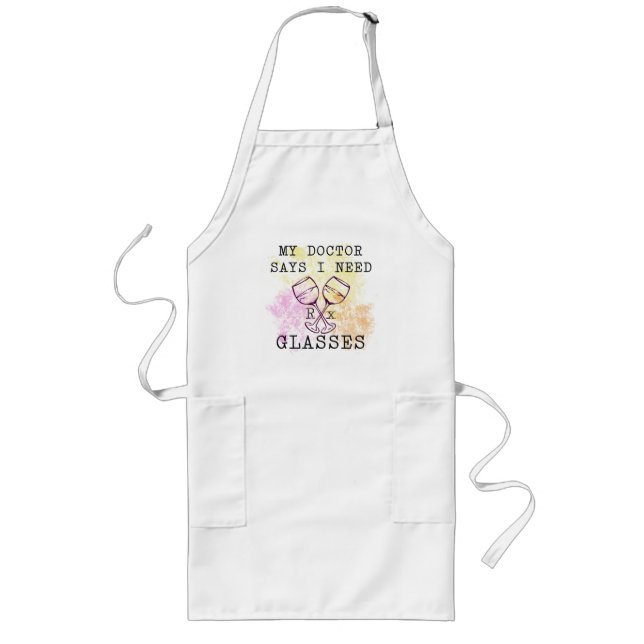MY DOCTOR SAYS I NEED GLASSES LONG APRON (Front)