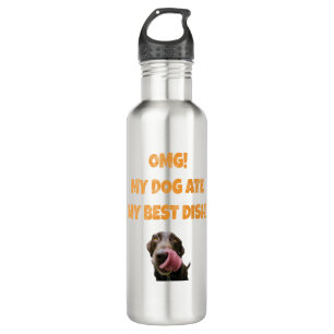 My dog ate my best dish 710 ml water bottle