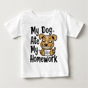 My dog ate my homework baby T-Shirt