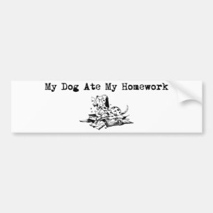 My Dog Ate My Homework Bumper Sticker