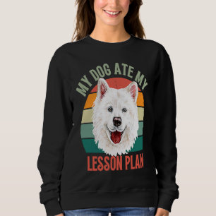 My Dog Ate My Lesson Plan Retro Samoyed Dog Teache Sweatshirt