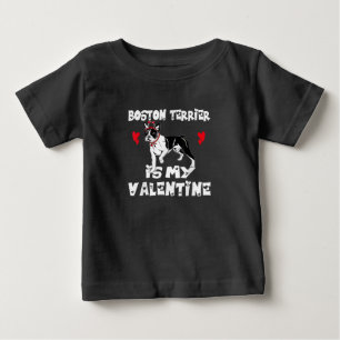 My Dog Boston Terrier Is My Valentine Day Animal Baby T-Shirt