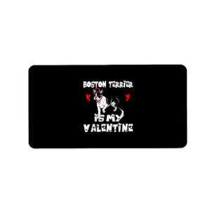 My Dog Boston Terrier Is My Valentine Day Animal Label