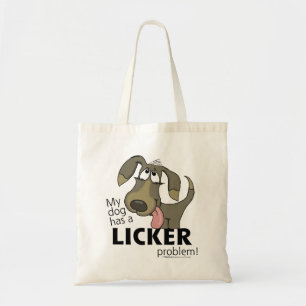 My Dog Has a LICKER Problem! Tote Bag
