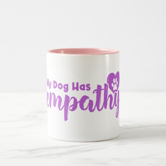 My Dog Has Empathy Two-Tone Coffee Mug (Center)