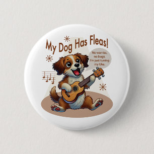 My Dog Has Fleas Ukulele Tuning Song 6 Cm Round Badge