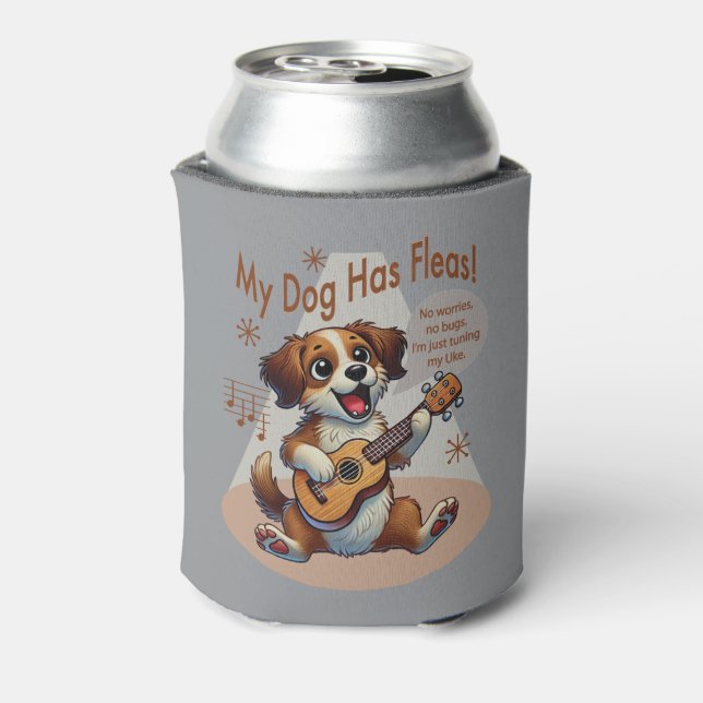 My Dog Has Fleas Ukulele Tuning Song Can Cooler (Can Back)