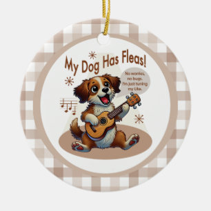 My Dog Has Fleas Ukulele Tuning Song Ceramic Ornament