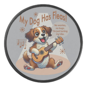 My Dog Has Fleas Ukulele Tuning Song Hockey Puck