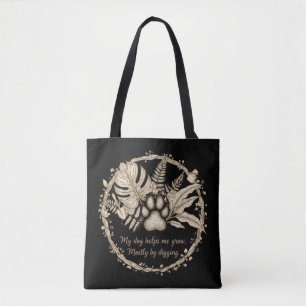 My Dog Helps Me Grow Gardening Dog Lover Quote Tote Bag