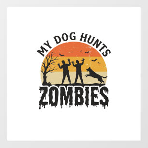 My Dog Hunts Zombies Vintage Halloween Dog Art_1