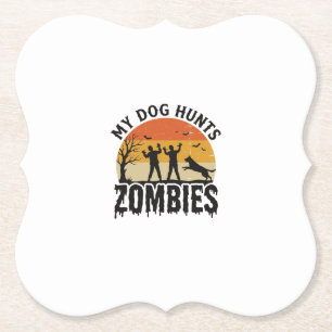 My Dog Hunts Zombies Vintage Halloween Dog Art_1 Paper Coaster
