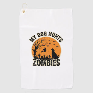 My Dog Hunts Zombies Vintage Halloween Dog Design_ Golf Towel