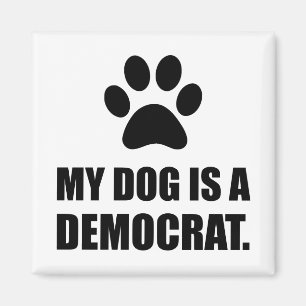 My Dog Is A Democrat Funny Political Magnet