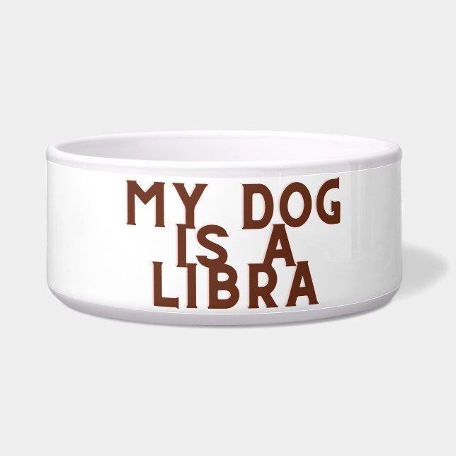 My dog is a Libra (Front)