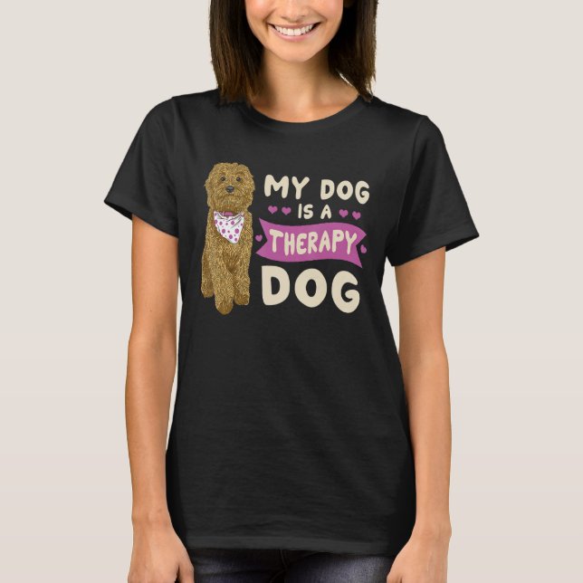 My Dog Is A Therapy Dog Assisted Pet Volunteer T-Shirt (Front)
