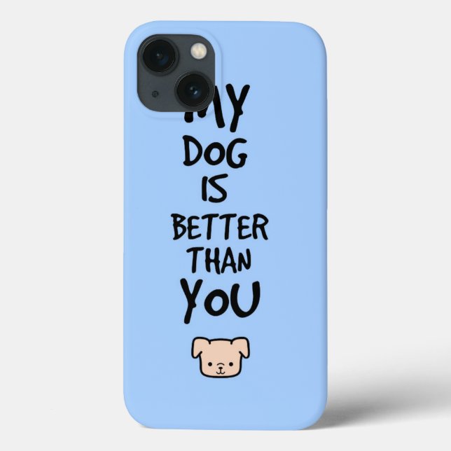 My dog is better than you Case-Mate iPhone case (Back)