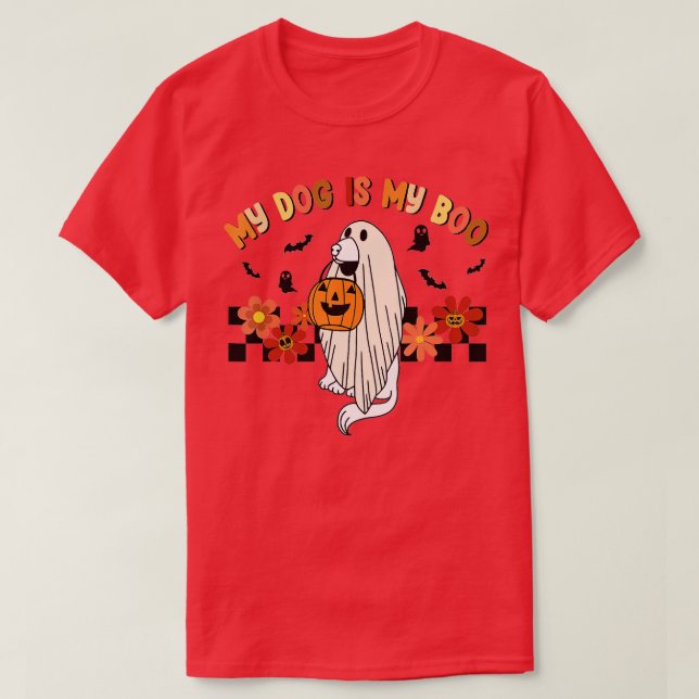My Dog Is Boo Funny Dog Owner Boo Ghost Lover Hall T-Shirt (Design Front)