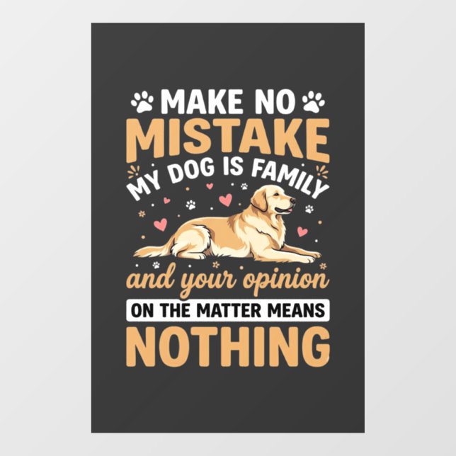 My Dog Is Family Quote (Sheet)