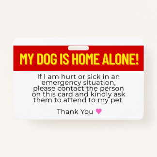My Dog Is Home Alone Emergency Contact Card ID Badge