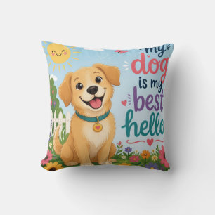 My Dog Is My Best Friend – Cute Dog Lover Quote Cushion