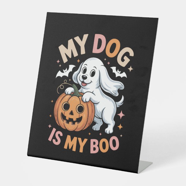 My Dog is My Boo Funny Halloween Pedestal Sign (Front)