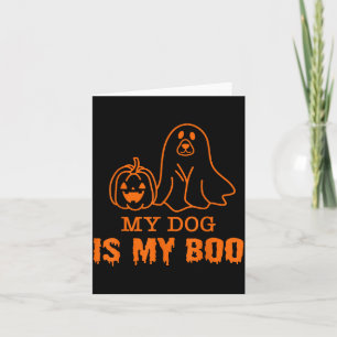 My Dog Is My Boo Halloween For Dogs Lover Card