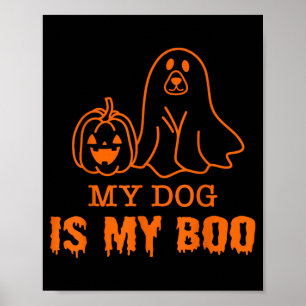 My Dog Is My Boo Halloween For Dogs Lover Poster