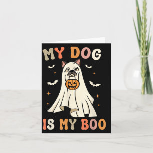 My Dog Is My Boo Halloween Ghost Dog Spooky Card
