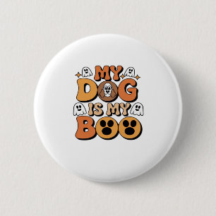 My Dog Is My Boo Shirt � Funny Dog Lover Gift 2025 6 Cm Round Badge