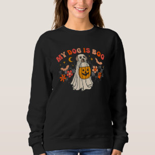 My Dog Is My Boo Spooky Season Ghost Halloween Gro Sweatshirt