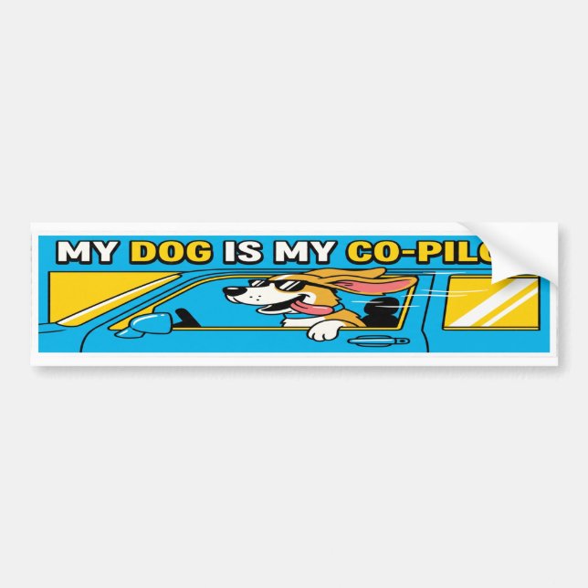 My Dog Is My Co-Pilot Funny Bumper Sticker (Front)