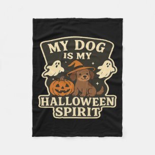 My Dog Is My Halloween Spirit _ Funny Dog Lover Fleece Blanket