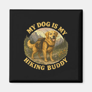 My Dog Is My Hiking Buddy Funny Camping Trail Hike Magnet