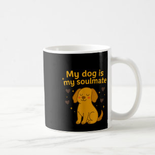 My Dog Is My Soulmate – Glowing Puppy Love Art Coffee Mug