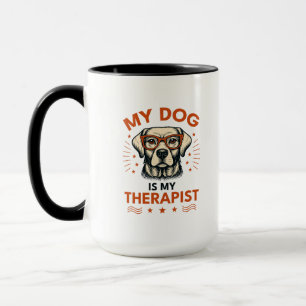 My dog is my therapist mug