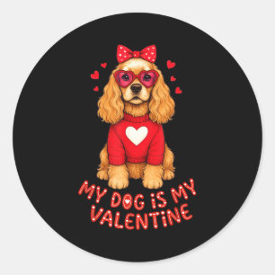 My Dog Is My Valentine American Er Spaniel Heart G Classic Round Sticker