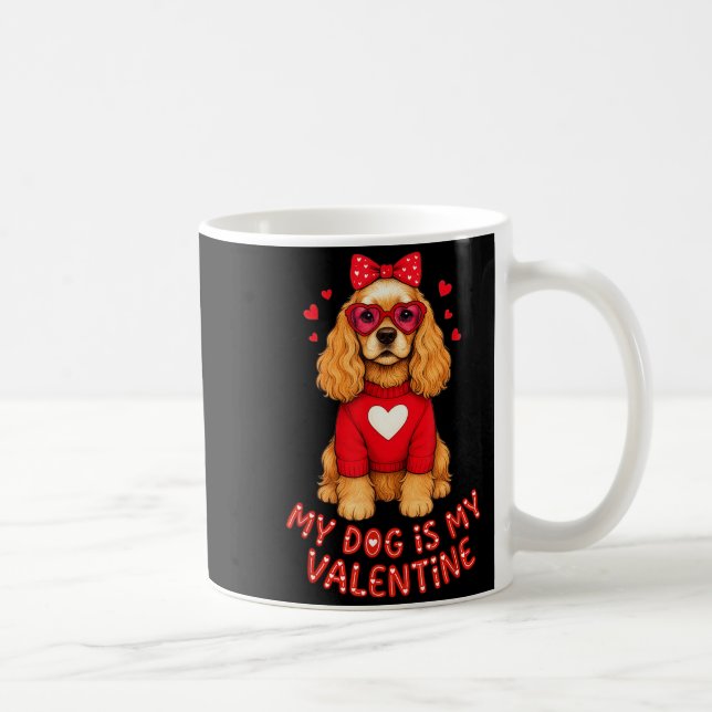 My Dog Is My Valentine American Er Spaniel Heart G Coffee Mug (Right)