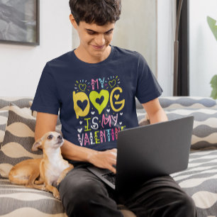 My Dog Is My Valentine Colourful Retro Typography T-Shirt