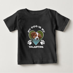 My Dog is My Valentine   Custom Heart Shaped Photo Baby T-Shirt