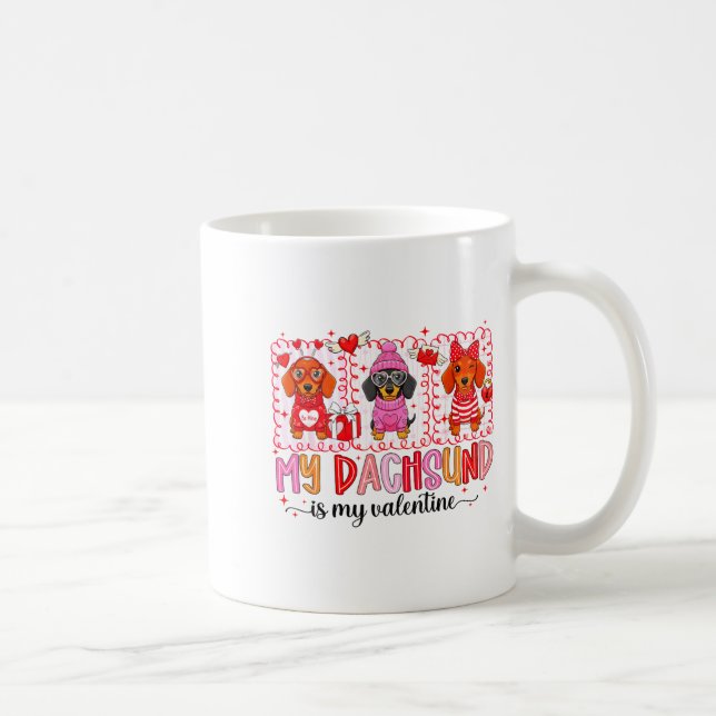 My Dog Is My Valentine Cute Dachshund Dogs For Dog Coffee Mug (Right)