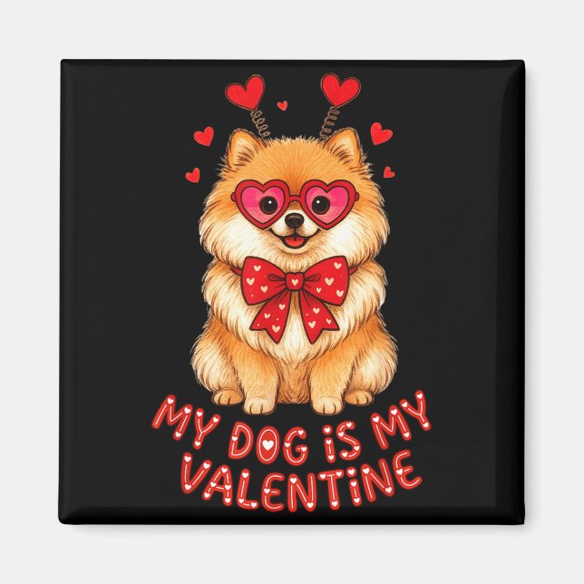 My Dog Is My Valentine Cute Meranian With Heart Gl Magnet (Front)