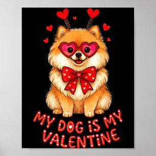 My Dog Is My Valentine Cute Meranian With Heart Gl Poster