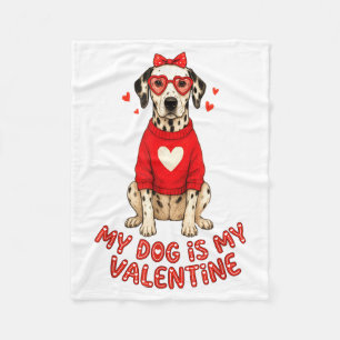 My Dog Is My Valentine Dalmatian Heart Gles Bow Do Fleece Blanket